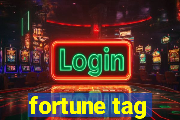 fortune tag